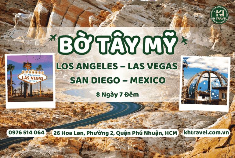 Tour Du Lịch Bờ Tây Mỹ 8N7Đ: HCM - Los Angeles – Las Vegas – San Diego – Mexico 8N7Đ – Khách Sạn 3, 4*