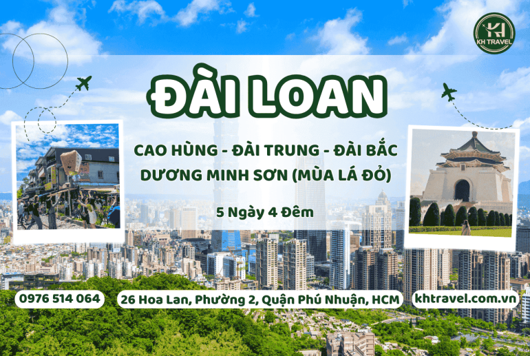 Tour Du Lịch Đài Loan Mùa Lá Đỏ: HCM - Cao Hùng - Đài Trung - Đài Bắc - Dương Minh Sơn - 5N4Đ – Khách Sạn 3-4*