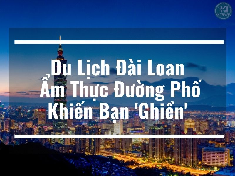 du lịch Đài Loan
